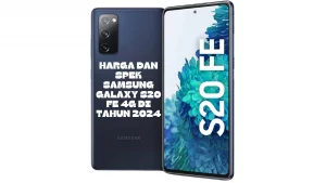 Harga dan Spek Samsung Galaxy S20 FE 4G di Tahun 2024