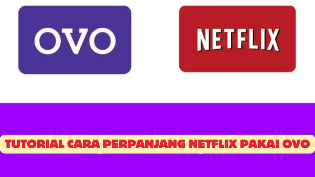 Cara-Perpanjang-Netflix-Pakai-OVO