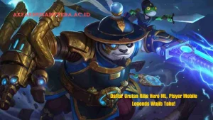 List Daftar Urutan Rilis Hero ML, Player Mobile Legends Wajib Tahu!